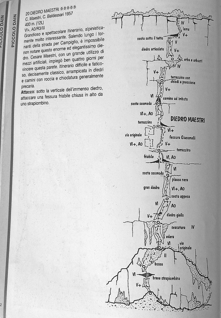 IMG_0333.JPG - Gran via, linea evidentissima, sostenuta e verticale. Roccia a tratti delicata e i chiodi per la maggior parte sono del 1957 ! Per fare un confronto con le classiche della valle è più dura del Missile.  Consigliabili friend fino al 4 magari 1 e 2 doppi che certe soste è meglio rinforzarle. Relazione dettagliata qui http://www.scuolaguidodellatorre.it/relazioni/roccia/Sarca-Dain-viaMaestri.html